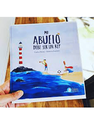 Mi Abuelo Deber Ser Un Rey