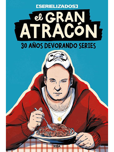 Gran Atracon, El. 30 Años Devorando Series 1