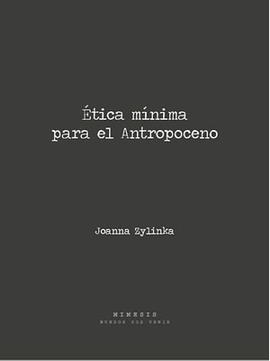 Etica Minima Para El Antropoceno
