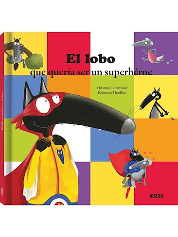 Lobo Que Queria Ser Un Superheroe, El 1