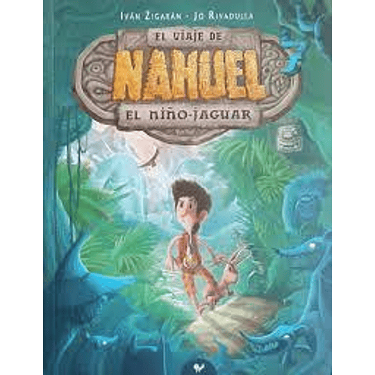 Viaje De Nahuel El Niño Jaguar, El