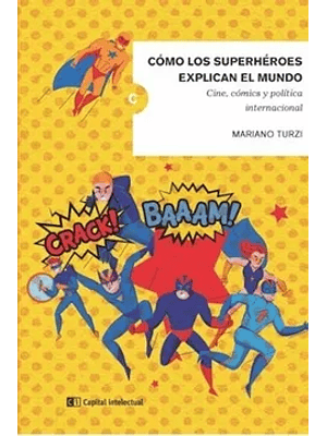 Como Los Superheroes Explican El Mundo