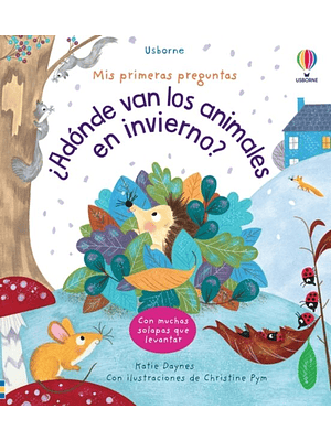 Mis Primeras Preguntas Adonde Van Los Animales En Invierno