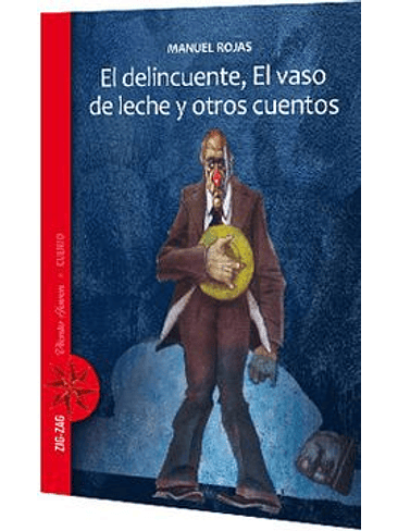 Delincuente, El Vaso De Leche Y Otros Cuentos, El 1