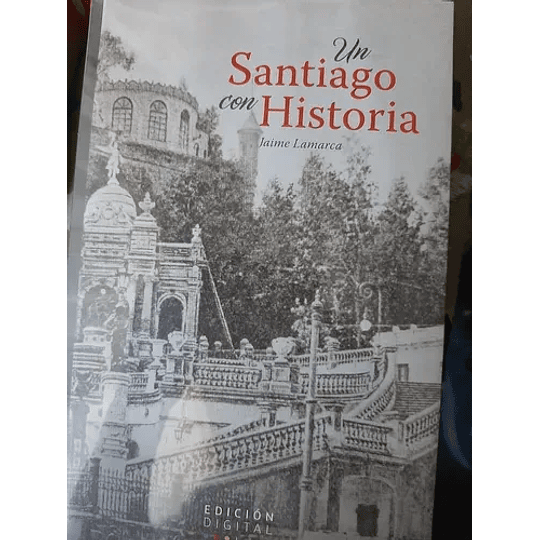 Santiago Con Historia, Un