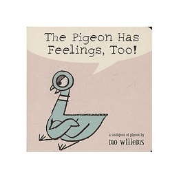 The Pigeon Has Feelings, Too! (Bb)
