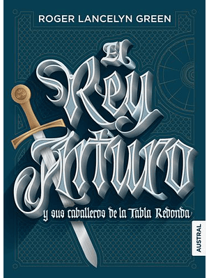 Rey Arturo Y Sus Caballeros De La Tabla Redonda, El