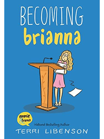 Becoming Brianna (Emmie & Friends) 1
