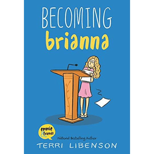 Becoming Brianna (Emmie & Friends)