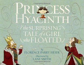 Princess Hyacinth The Surprising Tale Of A Girl Who Floated 1
