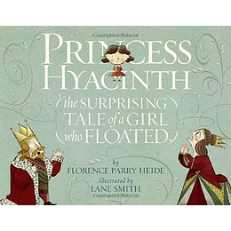 Princess Hyacinth The Surprising Tale Of A Girl Who Floated