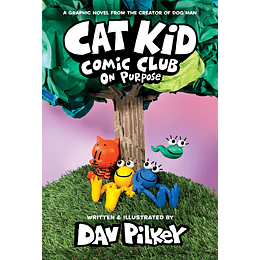 Cat Kid Comic Club 3 On Purpose