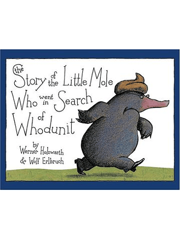 The Story Of The Little Mole Who Went In Search Of Whodunit Td 1