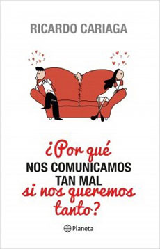 Por Que Nos Comunicamos Tan Mal Si Nos Queremos Tanto 1