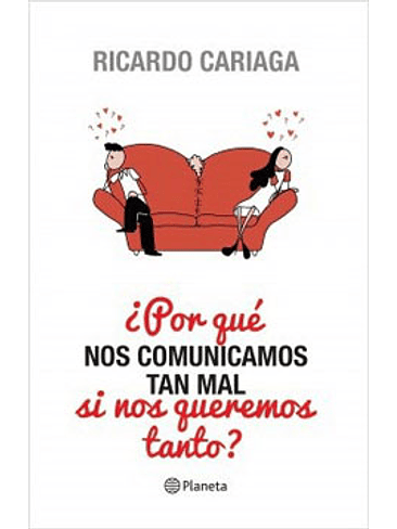 Por Que Nos Comunicamos Tan Mal Si Nos Queremos Tanto 1