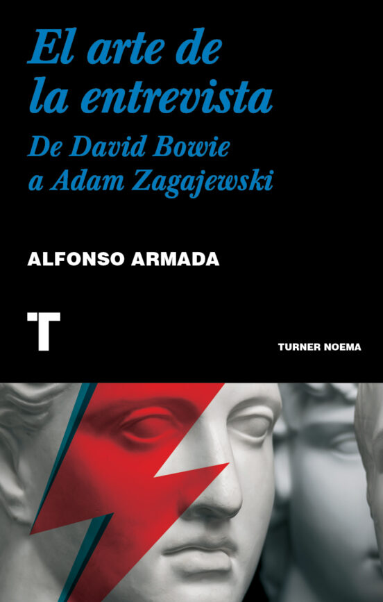 Arte De La Entrevista, El. De David Bowie A Adam Zagajewski 1