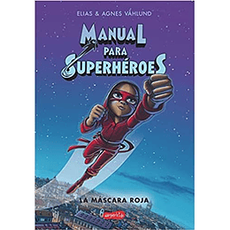 Manual Para Superheroes 2 La Mascara Roja
