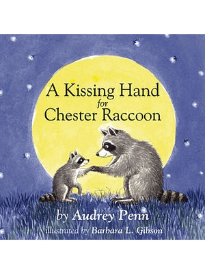 A Kissing Hand For Chester Raccoon (Bb)