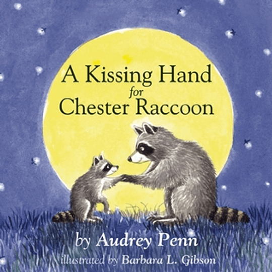 A Kissing Hand For Chester Raccoon (Bb)