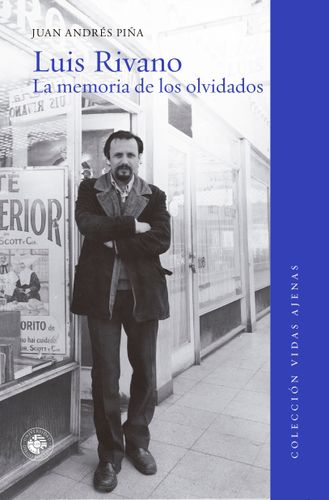 Luis Rivano La Memoria De Los Olvidados 1