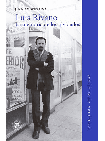 Luis Rivano La Memoria De Los Olvidados 1