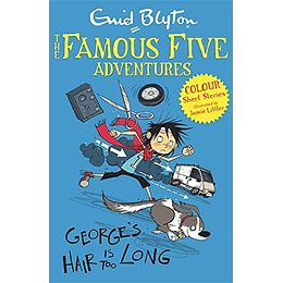 The Famous Five Adventures George S Hair Is Too Long