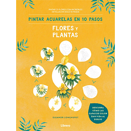 Pintar Acuarelas En 10 Pasos Flores Y Plantas