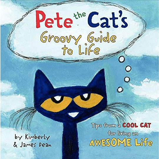 Pete The Cat Groovy Guide To Life