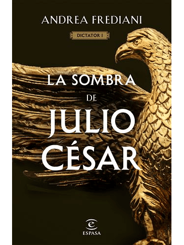 Dictador 1 La Sombra De Julio Cesar 1