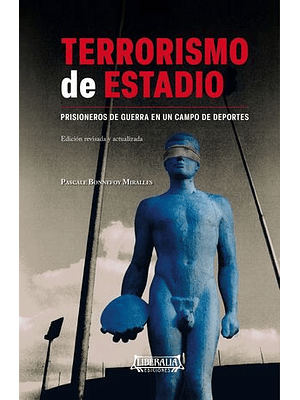 Terrorismo De Estadio. Prisioneros De Guerra En Un Campo De Deportes