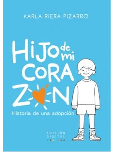 Hijo De Mi Corazón. Historia De Una Adopcion 1