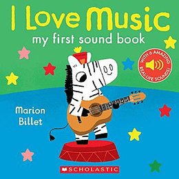 My First Sound Book. I Love Music