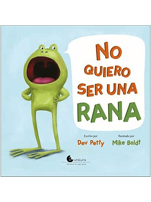 No Quiero Ser Una Rana