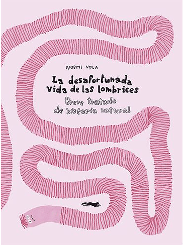 Desafortunada Vida De Las Lombrices, La 1