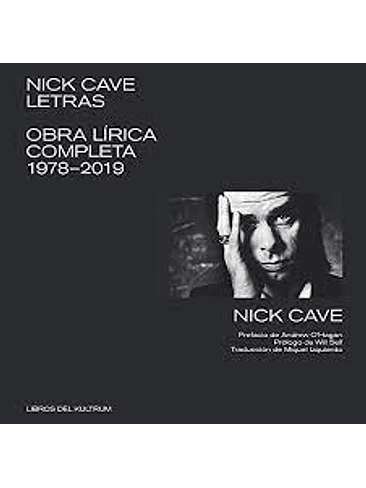 Nick Cave Letras Obra Lirica Completa 1978 2019 1