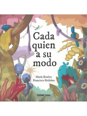 Cada Quien A Su Modo