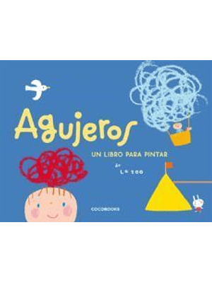 Agujeros. Un Libro Para Pintar