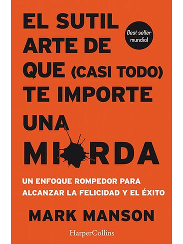 Sutil Arte De Casi Todo Te Importe Una Mierda, El 1