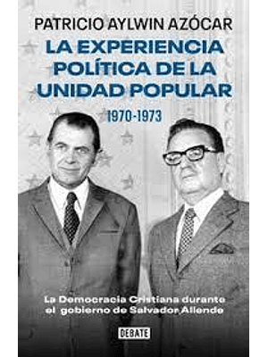 Experiencia Politica De La Unidad Popular 1970 1973, La