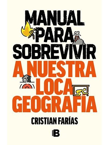Manual Para Sobrevivir A Nuestra Loca Geografia 1