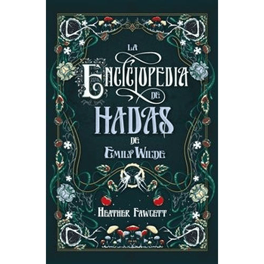Enciclopedia De Hadas De Emily Wilde, La