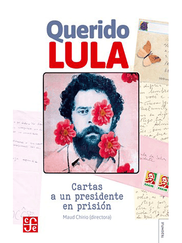 Querido Lula. Cartas A Un Presidente En Prision 1