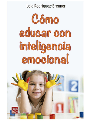 Como Educar Con Inteligencia Emocional