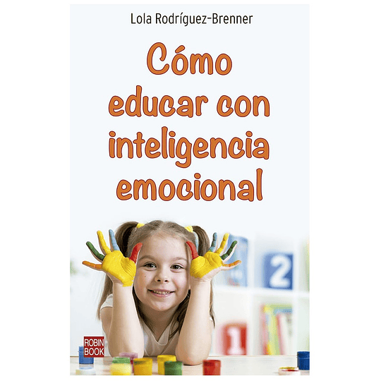 Como Educar Con Inteligencia Emocional