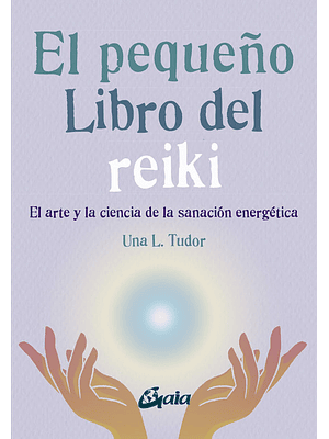 Pequeño Libro Del Reiki, El