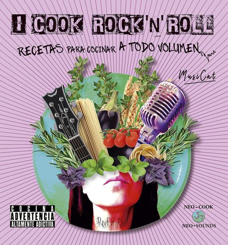 I Cook Rock N Roll Recetas Para Cocinar A Todo Volumen 1