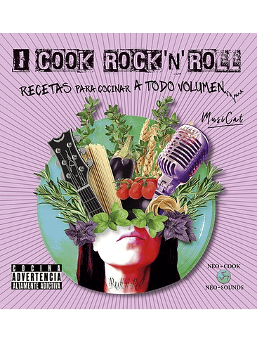 I Cook Rock N Roll Recetas Para Cocinar A Todo Volumen 1