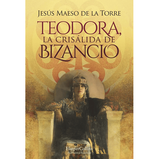 Teodora, La Crisalida De Bizancio