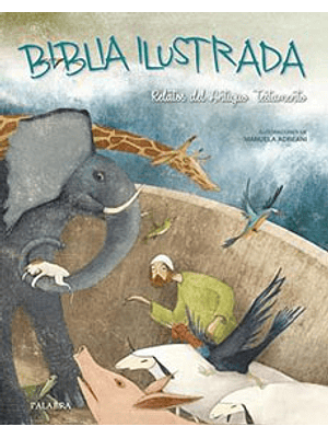 Biblia Ilustrada Relatos Del Antiguo Testamento