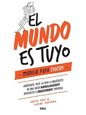 Mundo Es Tuyo Manual Para Chicas, El